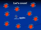____apples