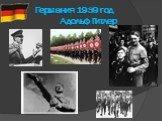 Германия 1939 год Адольф Гитлер