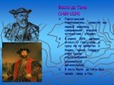 Васко да Гама (1460-1524) Португальский мореплаватель, известен как первый европеец, совершивший морское путешествие в Индию. 9 апреля 1524г. адмирал отплыл от Португалии и сразу же по прибытии в Индию, принял твёрдые меры против злоупотреблений колониальной администрации. В честь Васко да Гамы был 