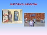 HISTORICAL MOSCOW