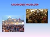 CROWDED MOSCOW