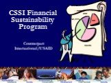 CSSI Financial Sustainability Program. Counterpart International/USAID Grants SE/FFS PPP MF