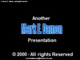 Mark E. Damon Another Presentation