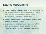 Projekti eelarve planeerimisel tuleb ette näha ka kõik projekti mõistes mitteabikõlbulikud kulud, mida toetuse saaja/partner peab katma projektiväliselt omadest vahenditest Kulude planeerimisel tuleb jälgida projekti enda eelarvet kululiikide lõikes Linna eelarve mõistes tuleb näha ette KÕIKI sihtfi