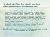 15. sajandil viis Filippo Brunelleschi oma ajastu arhitektuuripraktikasse sisse kaks uuendust: 14. sajandil oli töö Firenze katedraali ehitusel katkenud ja Brunelleschile tehti ülesandeks hoone lõpetada ja rajada sellele kuppel. Enne alustamist esitas Brunelleschi kupli joonised (progetto või plaani