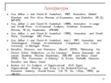 Литература. Acs, Zoltan J. and David B. Audretsch, 1987, Innovation, Market Structure and Firm Size, Review of Economics and Statistics, 69 (4), 567-575. Acs, Zoltan J. and David B. Audretsch (1988), Innovation in Large and Small Firms: An Empirical Analysis, American Economic Review, 78 (4), Septem
