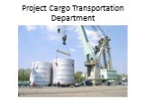 Project Cargo Transportation Department