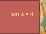sin x = -1