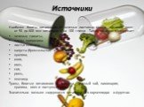 Наиболее богаты витамином К1 зеленые листовые овощи, которые дают от 50 до 800 мкг витамина K на 100 г пищи. Также витамин К содержат: зеленые томаты, плоды шиповника. листья шпината, капуста (брюссельская и цветная), крапива, хвоя, овес, соя, рожь, пшеница. Травы, богатые витамином К: люцерна, зеле