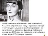Ахматова написала стихи ко дню рождения И. Сталина, обратилась к нему с просьбой. Вскоре освобожденный, сын вновь был арестован, во время войны воевал на фронте до победного конца, а в 1949 году его посадили в третий раз, и лишь в мае 1956 года он оказался