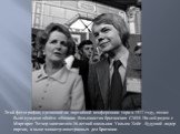 Этой фотографии, сделанной на партийной конференции тори в 1977 году, позже было суждено обойти обложки большинства британских СМИ. На ней рядом с Маргарет Тэтчер запечатлен 16-летний школьник Уильям Хейг - будущий лидер партии, а ныне министр иностранных дел Британии