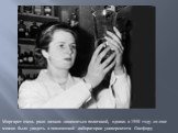 Маргарет очень рано начала заниматься политикой, однако в 1950 году ее еще можно было увидеть в химической лаборатории университета Оксфорд