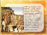 В 988 году Владимир принял Крещение в городе Корсунь, ныне это город Херсонес. Владимир на реке Почайне крестил киевлян. Деревянные идолы безжалостно уничтожались. Вот как описывается эта процедура: «Русы садились на землю, снимали обувь и входили в воду. Многие это делали с недовольным видом. Они н