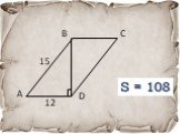 A B C D 15 12 S - ? S = 108
