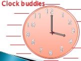 Clock buddies 12 6 9 11 10 7 2 5