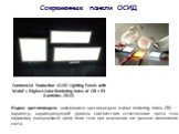 Commercial Production OLED Lighting Panels with World’ s Highest Color Rendering Index of CRI = 93 (Lumiotec, 2012). Современные панели ОСИД. Индекс цветопередачи, коэффициент цветопередачи (colour rendering index, CRI) — параметр, характеризующий уровень соответствия естественного цвета тела видимо