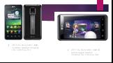 2010 LG dunyoda 1-bolib 2yadroli telefon chiqardi ( LG Optimus 2X ). 2011 LG dunyoda 1-bolib 3D qollaydigan telefon chiqardi (LG Optimus 3D).
