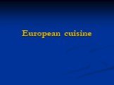 European cuisine