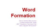 Word formation (словообразование)