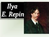 Ilya E. Repin