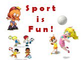 Sport is fun