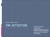Fun activities (развлечения)