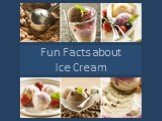 Fun Facts about Ice Cream