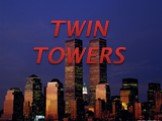 TWIN TOWERS