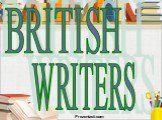 Британские писатели - british writers