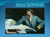 Otto Schmidt