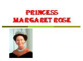 Princess margaret rose