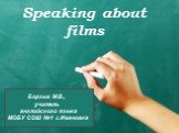 Speaking about films