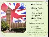 Literary places of the united kingdom of great britain and northern ireland
