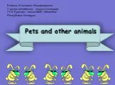 Pets and other animals (домашние питомцы и другие животные)