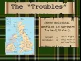 The “Troubles”