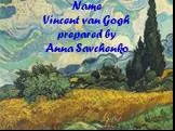 Name Vincent van Goghprepared byAnna Savchenko