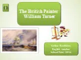 The british painter william turner