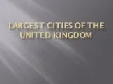 Largest cities of the United Kingdom