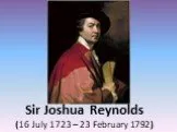 Sir Joshua Reynolds(16 July 1723 – 23 February 1792)